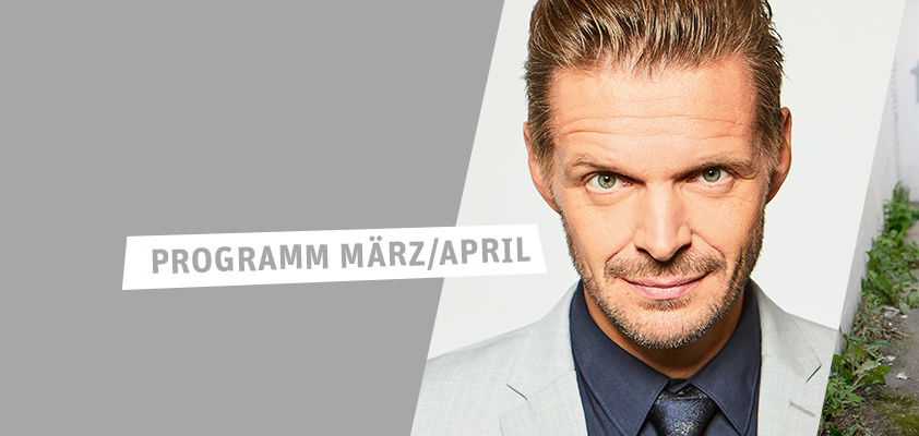Neues Programm März/April 2023